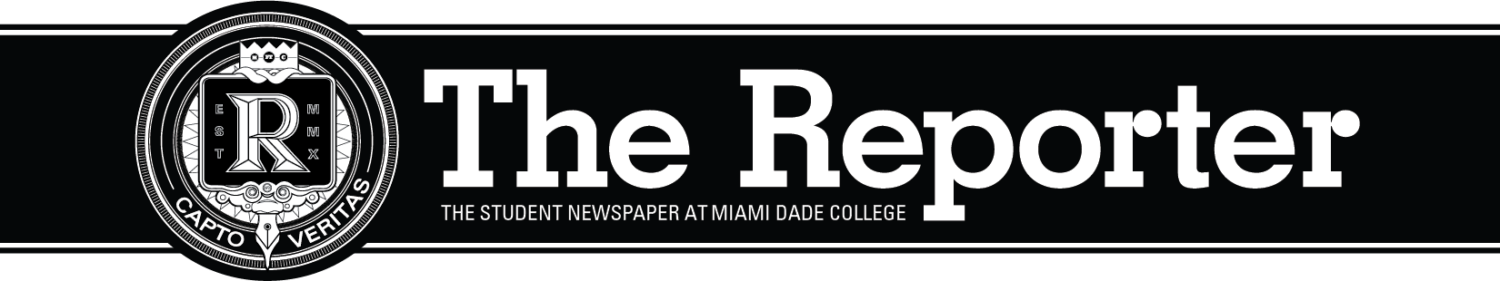 The Reporter: The Student Newspaper at Miami Dade College